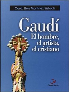 Portada de Gaudí. el hombre, el artista, el cristiano