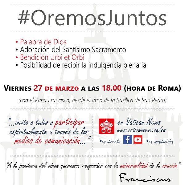 OremosJuntos  600x600 - Meditación del Papa Francisco en la Bendición extraordinaria Urbi et Orbi para pedir fin de la pandemia del COVID-19