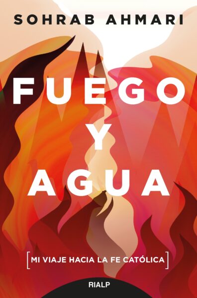 22Fuego y agua22 historia de una conversión 396x600 - "Fuego y agua", relato de una conversión