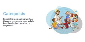 Catequesis 300x150 - Catequesis