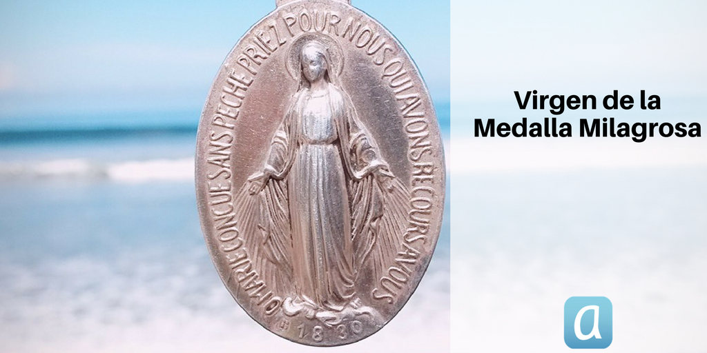 ORACION A NUESTRA SEÑORA DE LA MEDALLA MILAGROSA