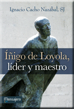 Portada de Iñigo de Loyola, líder y maestro