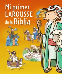 Portada de Mi primer Larousse de la Biblia